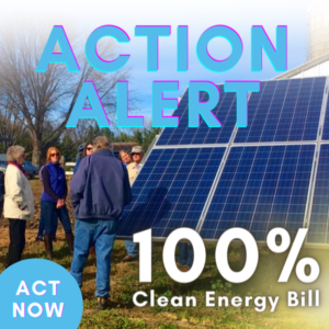 Action Alert - 100% Clean Energy Bill - click here to tell you MN legislators to support this bill